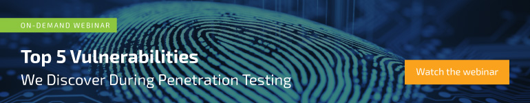 ON-DEMAND WEBINAR: Top 5 Vulnerabilities We Discover During Penetration Testing