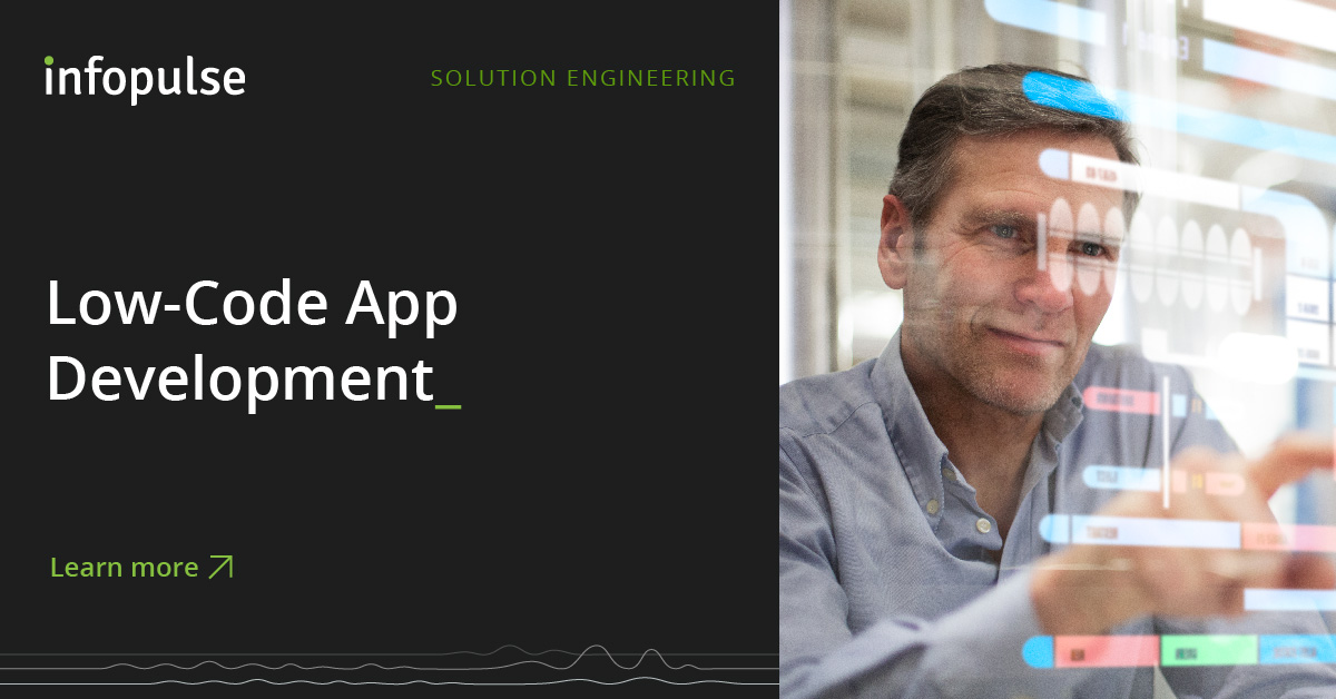 Low-code App Development Services by Infopulse