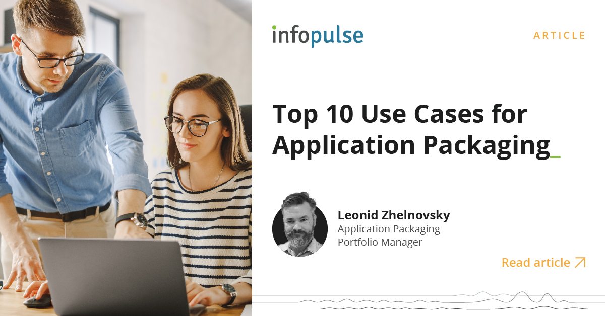 Best Application Packaging Use Cases for Enterprise