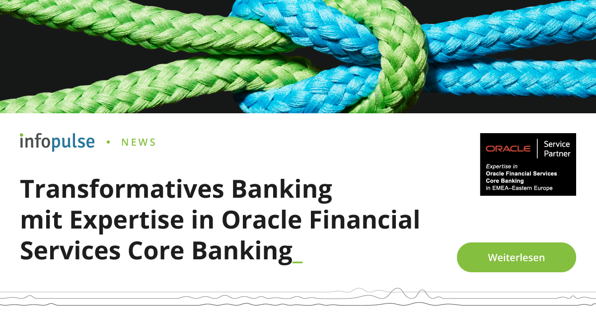 Oracle Financial Services Core BankingExpertise Infopulse